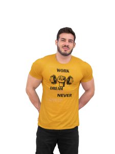 Work Hard, Dream Big, Round Neck Gym Tshirt (Black and Pink) (Yellow Tshirt) - Clothes for Gym Lovers - Foremost Gifting Material for Your Friends and Close Ones