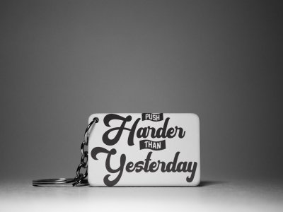 Push Harder Than Yesterday-White -Designable Keychains(Pack Of 2)