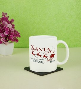 Santa Please Stop Here to Bring Festive Vibes Printed Coffee Mugs